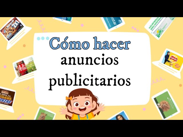 Convierte La Publicidad En Un Juego Descubre C Mo Hacer Un Anuncio Publicitario Para Ni Os Que